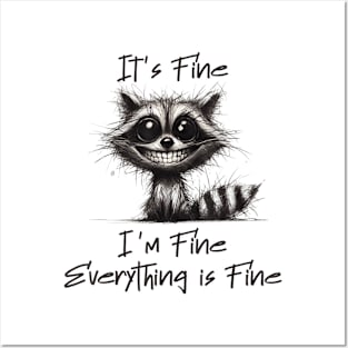 Its Fine I'm Fine Everything Is Fine Raccoon Posters and Art